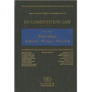 EU Competition Law Volume I, Procedure: Antitrust - Mergers - State Aid (Second Edition)