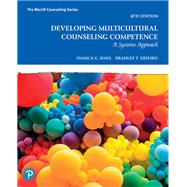 Developing Multicultural Counseling Competence: A Systems Approach,9780137474196
