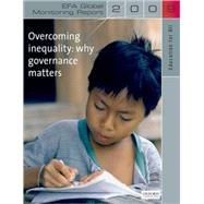 Education for All Global Monitoring Report 2009 Overcoming inequality- why governance matters