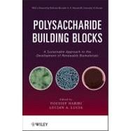 Polysaccharide Building Blocks A Sustainable Approach to the Development of Renewable Biomaterials
