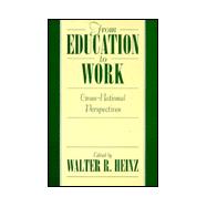 From Education to Work: Cross National Perspectives