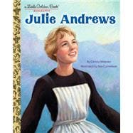 Julie Andrews: A Little Golden Book Biography