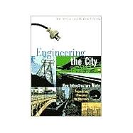 Engineering the City How Infrastructure Works