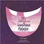 The Adventures of Sunshine Annie The Prayer