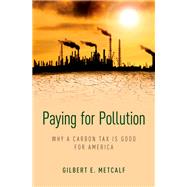 Paying for Pollution Why a Carbon Tax is Good for America