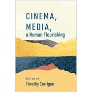 Cinema, Media, and Human Flourishing