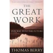 The Great Work: Our Way into the Future