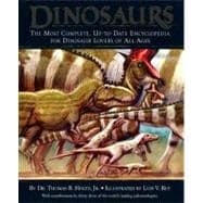 Dinosaurs The Most Complete, Up-to-Date Encyclopedia for Dinosaur Lovers of All Ages