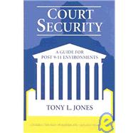 Court Security : A Guide for Post 9-11 Environments