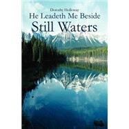 He Leadeth Me Beside Still Waters