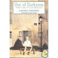 Out of Darkness : The Story of Louis Braille