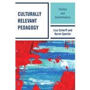 Culturally Relevant Pedagogy Clashes and Confrontations