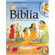 Mi Primera Biblia/The Kingfisher Childern's Bible: Historias del antiguo y del nuevo testamento/Stories of the old and new testament