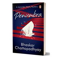 Penumbra A Janardan Maity Mystery