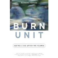 Burn Unit Saving Lives After the Flames
