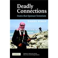 Deadly Connections : States That Sponsor Terrorism