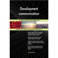Development communication A Clear and Concise Reference