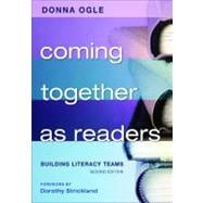 Coming Together as Readers : Building Literacy Teams