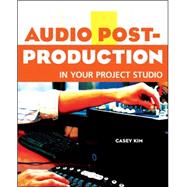 Audio Post-Production In Your Project Studio
