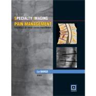 Specialty Imaging: Pain Management: Essentials of Image-Guided Procedures Published by Amirsys
