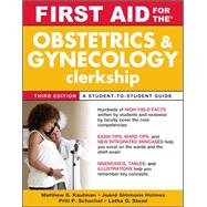 First Aid for the Obstetrics and Gynecology Clerkship, Third Edition