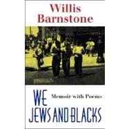 We Jews and Blacks