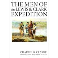 The Men of the Lewis and Clark Expedition: A Biographical Roster of the Fifty-One Members and a Composite Diary of Their Activities from All Known Sources