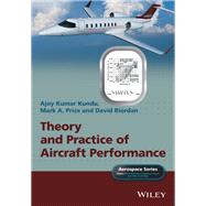 Theory and Practice of Aircraft Performance