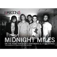 Midnight Miles : On the Road Through 5 Continents and 17 Countries