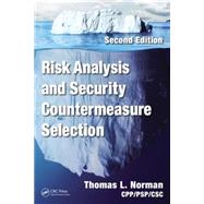 Risk Analysis and Security Countermeasure Selection, Second Edition