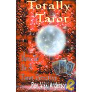 Totally Tarot : How To Be A Tarot Detective