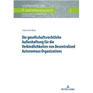 Die gesellschaftsrechtliche Außenhaftung für die Verbindlichkeiten von Decentralized Autonomous Organizations