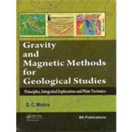 Gravity and Magnetic Methods for Geological Studies: Principles, Integrated Exploration and Plate Tectonics