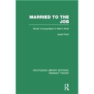 Married to the Job (RLE Feminist Theory): Wives' Incorporation in Men's Work