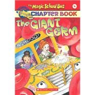 The Magic School Bus Science Chapter Book #6: The Giant Germ The Giant Germ