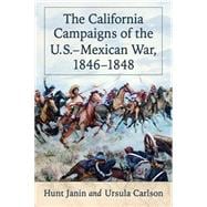 The California Campaigns of the U.s.-mexican War 1846-1848