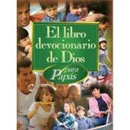 El Libro Devocionario De Dios Para Papas/ God's Little Devotional Book for Dads
