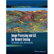 Image Processing and GIS for Remote Sensing Techniques and Applications