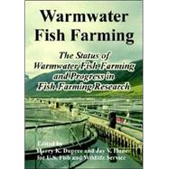 Warmwater Fish Farming : The Status of Warmwater Fish Farming and Progress in Fish Farming Research
