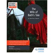 Study and Revise for AS/A-level: The Wife of Bath's Prologue and Tale