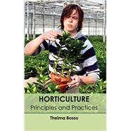 Horticulture: Principles and Practices