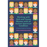 Working With Girls and Young Women With an Autism Spectrum Condition