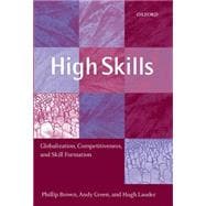 High Skills Globalization, Competitiveness, and Skill Formation