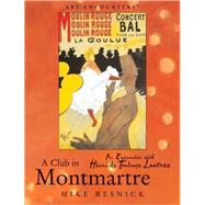 Club in Montmartre : An Encounter with Henri de Toulouse-Lautrec