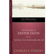 Life Principles Study Series #19 : Pursuing A Deeper Faith