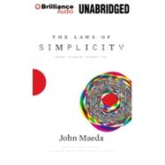 The Laws of Simplicity: Design, Technology, Business, Life