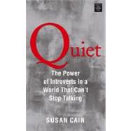 Quiet: The Power of Introverts in a World That Can't Stop Talking