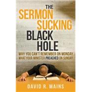 The Sermon Sucking Black Hole