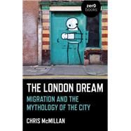 The London Dream Migration and the Mythology of the City