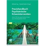 Praxishandbuch Psychiatrische Krisenintervention